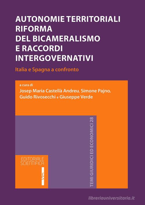 Autonomie territoriali. Riforma del bicameralismo e accordi intergovernativi. Italia e Spagna al confronto edito da Editoriale Scientifica