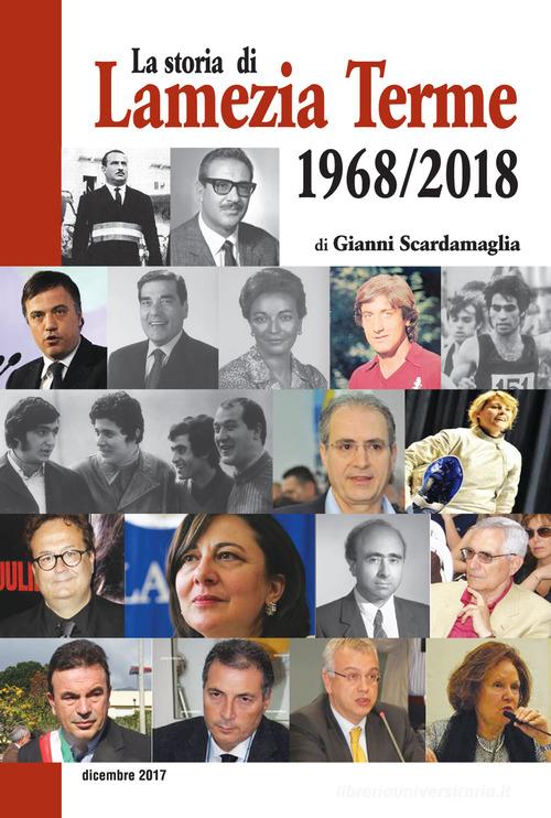 La storia di Lamezia Terme 1968/2018 di Gianni Scardamaglia edito da Grafichéditore