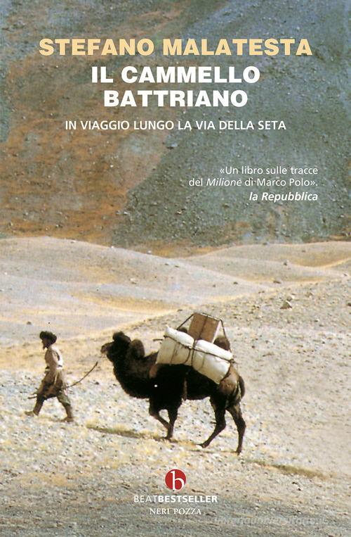Il cammello battriano di Stefano Malatesta edito da BEAT