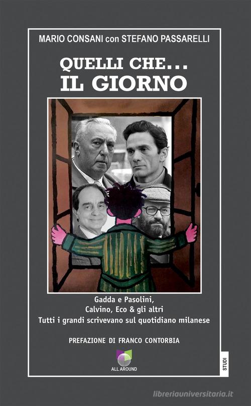 Quelli che... Il giorno di Mario Consani, Stefano Passarelli edito da All Around