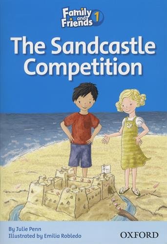 Family & friends. The sandcastle competition. Per la Scuola elementare edito da Oxford University Press