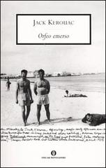 Orfeo emerso di Jack Kerouac edito da Mondadori