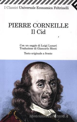 Il Cid. Testo francese a fronte di Pierre Corneille - 9788807822537 in  Narrativa classica