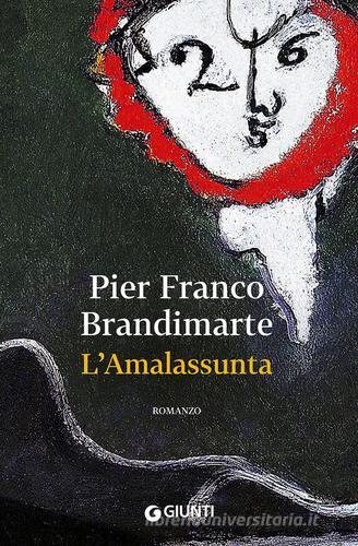 L' Amalassunta di Pier Franco Brandimarte edito da Giunti Editore