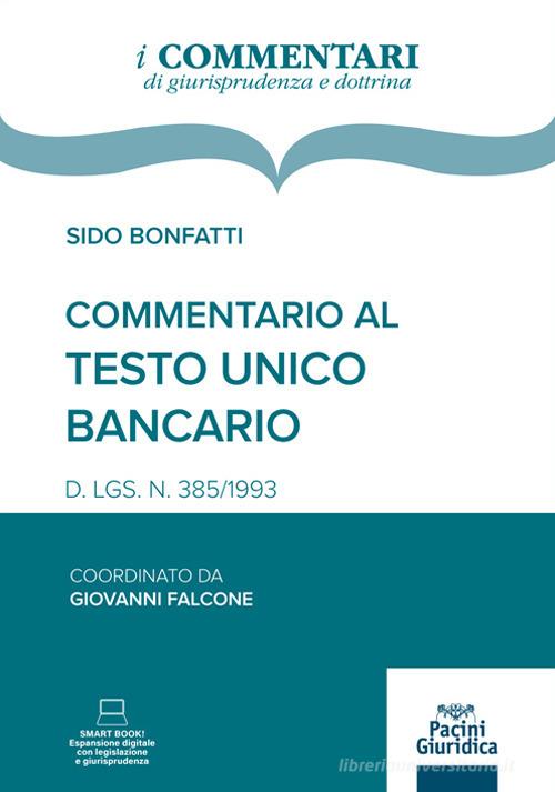 Commentario al Testo Unico Bancario. D. LGS. N. 385/1993 edito da Pacini Giuridica