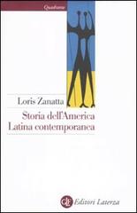 Storia dell'America latina contemporanea di Loris Zanatta edito da Laterza
