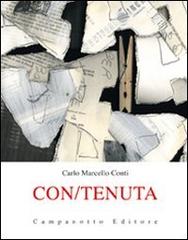 Con/tenuta di Carlo M. Conti edito da Campanotto