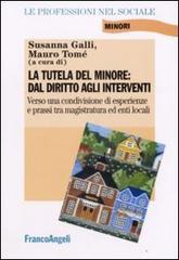 La tutela del minore. Dal diritto agli interventi edito da Franco Angeli