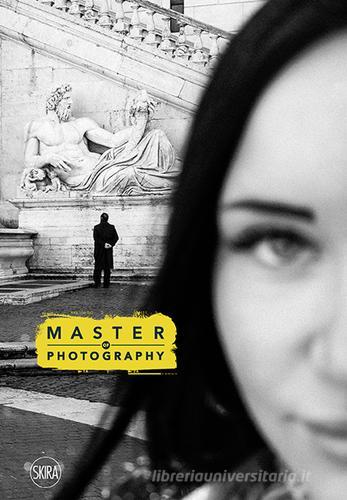 Master of photography. Ediz. italiana edito da Skira