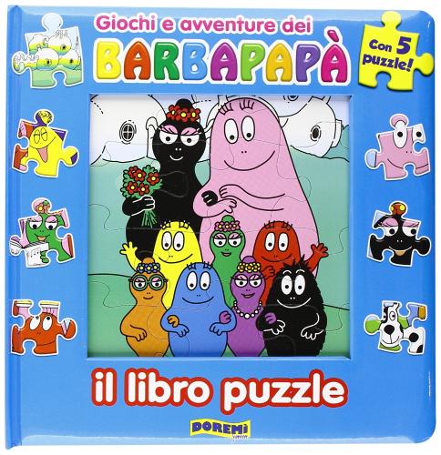 Giochi e avventure dei Barbapapà. Con 5 puzzle edito da Doremì Junior