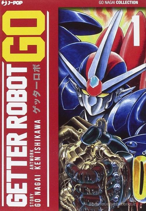 Getter Robot Go vol.1 di Go Nagai, Ken Ishikawa edito da Edizioni BD