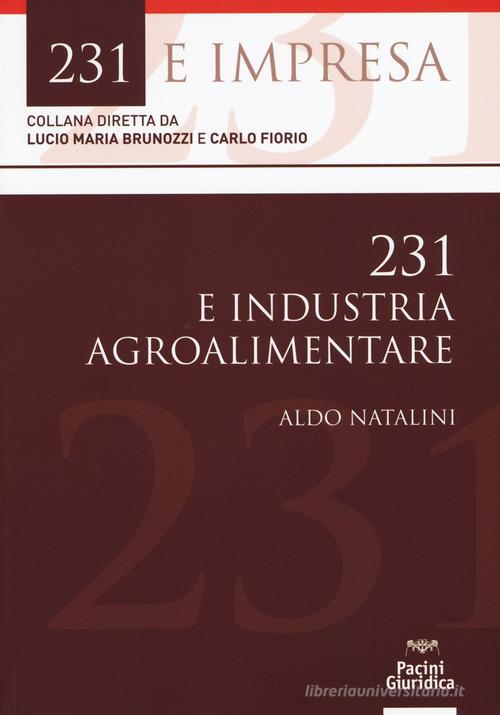 231 & industria agroalimentare di Aldo Natalini edito da Pacini Editore