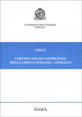 Celi 2. Certificato di conoscenza della lingua italiana. Livello 2. Prove d'esame giugno-novembre 1995-96 edito da Guerra Edizioni