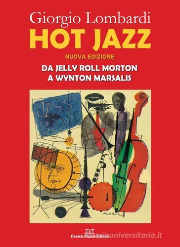 Hot jazz di Giorgio Lombardi edito da Piazza D.