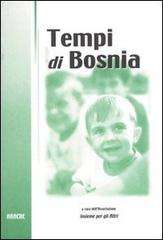 Tempi di Bosnia di Ermanno D'Onofrio edito da Aracne