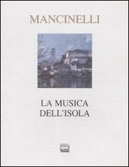 La musica dell'isola di Laura Mancinelli edito da Interlinea