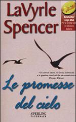 Le promesse del cielo di Lavyrle Spencer edito da Sperling & Kupfer