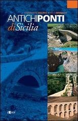 Antichi ponti di Sicilia di Ferdinando Maurici, Melo Minnella edito da L'Epos