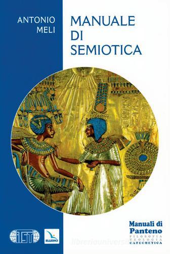 Manuale di semiotica di Antonio Meli edito da Editrice Elledici