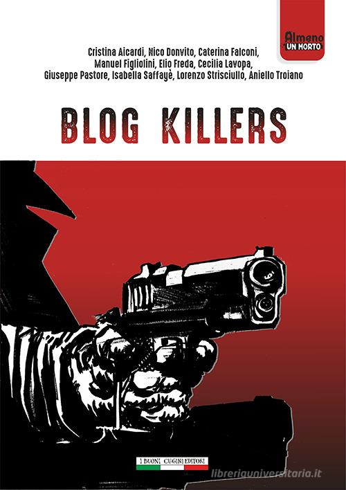 Blog killers edito da I Buoni Cugini
