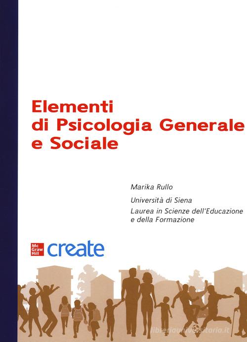 Elementi di psicologia generale e sociale edito da McGraw-Hill Education