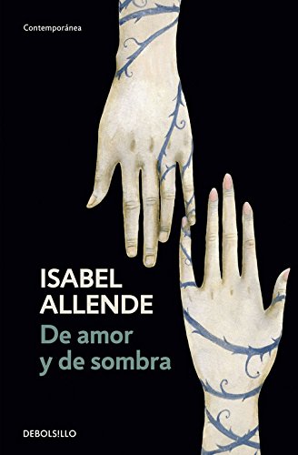 De amor y de sombra di Isabel Allende edito da De Borsillo