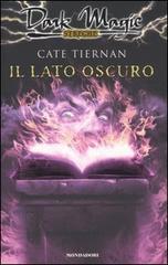 Il lato oscuro di Cate Tiernan edito da Mondadori