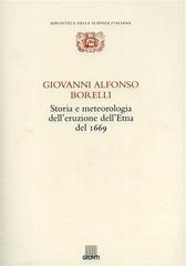 Storia e meteorologia dell'eruzione dell'Etna del 1669 di Giovanni A. Borelli edito da Giunti Editore