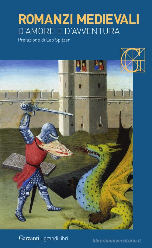Romanzi medievali d'amore e d'avventura edito da Garzanti