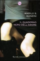 Il quaderno nero dell'amore di Marilù S. Manzini edito da Rizzoli