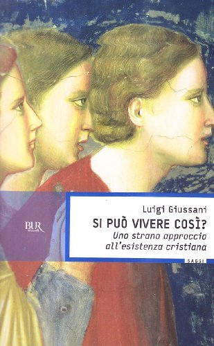 Si può vivere così? di Luigi Giussani edito da Rizzoli