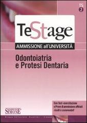 Odontoiatria e protesi dentaria. Ammissione all'università. Con test-esercitazione e prove di ammissione ufficiali risolti e commentati edito da Edizioni Giuridiche Simone