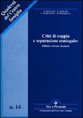 Crisi di coppia e separazione coniugale. Effetti e forme di aiuto edito da Vita e Pensiero