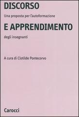 Discorso e apprendimento. Una proposta per l'autoformazione degli insegnanti edito da Carocci