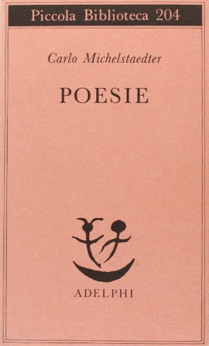 Poesie di Carlo Michelstaedter edito da Adelphi