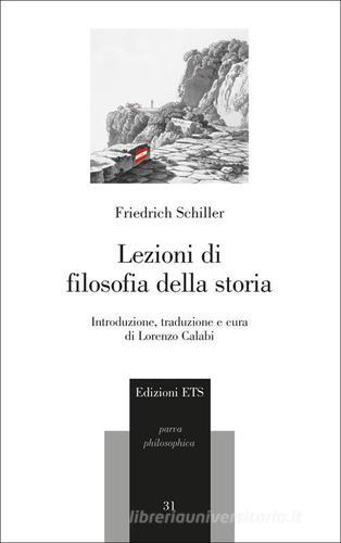 Lezioni di filosofia della storia di Friedrich Schiller edito da Edizioni ETS