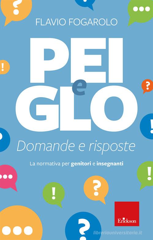 PEI e GLO: domande e risposte. La normativa per genitori e insegnanti di Flavio Fogarolo edito da Erickson
