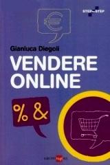 Vendere online di Gianluca Diegoli edito da Il Sole 24 Ore