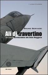 Ali di travertino di Bruno Servadei edito da SBC Edizioni