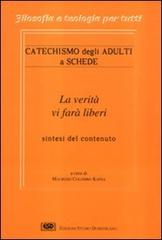 Il catechismo degli adulti a schede. La verità vi farà liberi edito da ESD-Edizioni Studio Domenicano