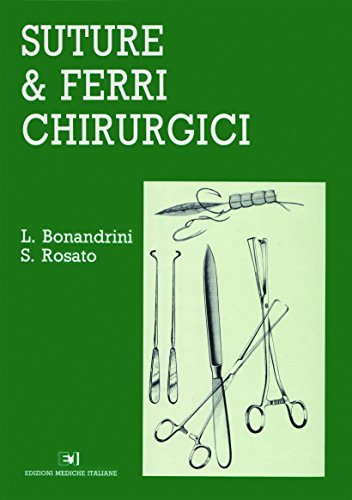 Suture e ferri chirurgici di Luigi Bonandrini, S. Rosato edito da Edizioni Selecta