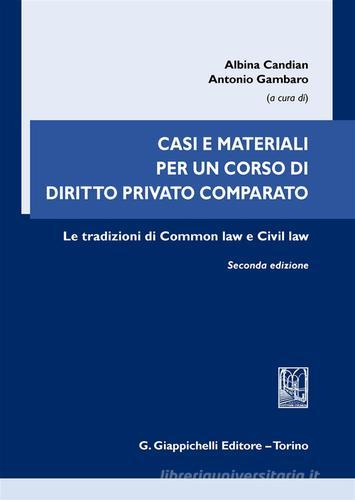 Casi e materiali per un corso di diritto privato comparato. Le tradizioni di common law e civil law edito da Giappichelli