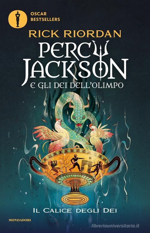 Il calice degli dei. Percy Jackson e gli dei dell'Olimpo di Rick Riordan edito da Mondadori