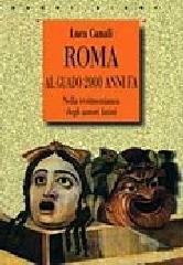 Roma al guado 2000 anni fa di Luca Canali edito da Giunti Editore