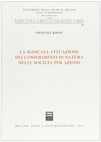 La mancata attuazione dei conferimenti in natura nelle società per azioni di Emanuele Rimini edito da Giuffrè