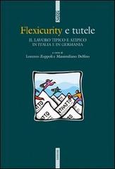 Flexicurity e tutele. Il lavoro tipico e atipico in Italia e in Germania edito da Futura