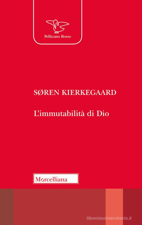 L'immutabilità di Dio di Søren Kierkegaard edito da Morcelliana