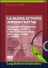 La nuova attività amministrativa. Con CD-ROM di Francesco Castiello edito da Maggioli Editore