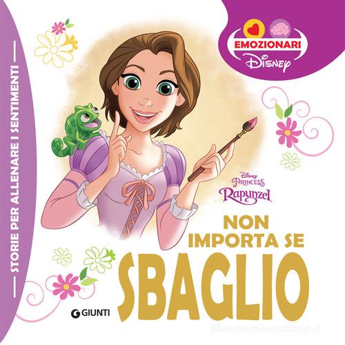 Non importa se sbaglio. Ediz. illustrata edito da Disney Libri