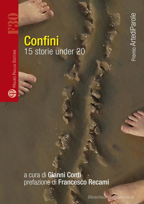 Confini. 15 storie under 20 edito da Mauro Pagliai Editore